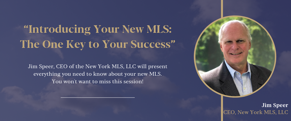 Introducing Your New MLS: The One Key to Your Success. Jim Speer will present everything you need to know about your new MLS